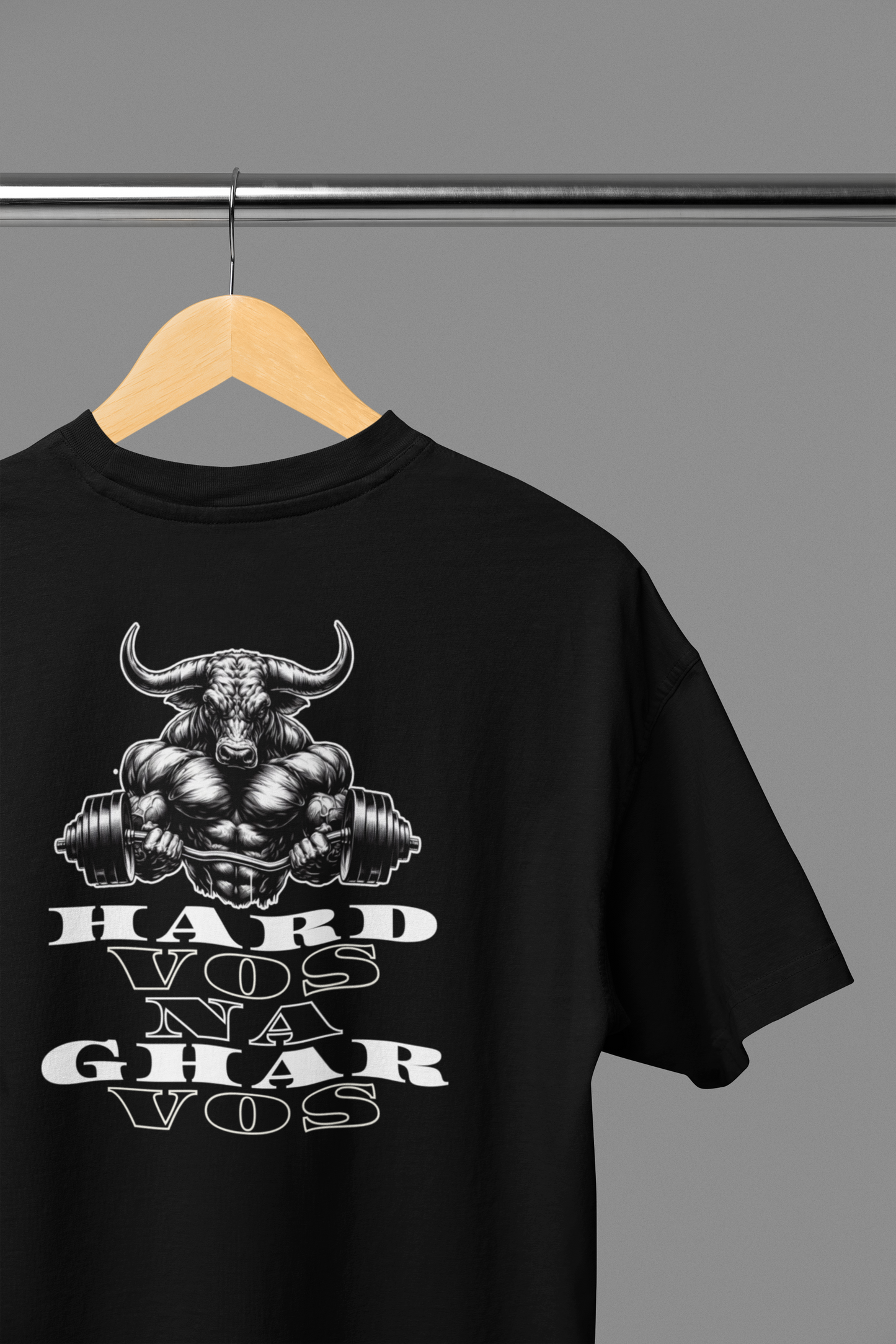 Hard Vos Na Ghar Vos, Gym Motivation Regular Oversized t-shirt