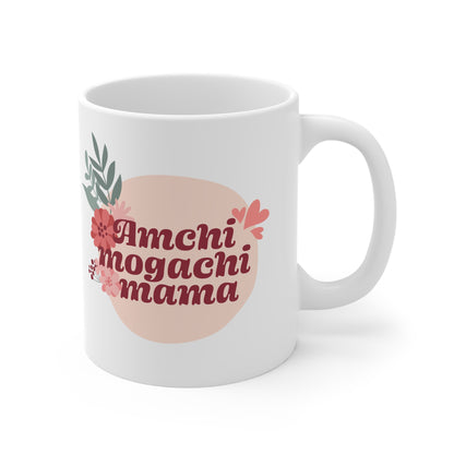 Amchi Mogachi Mama 11oz White Mug