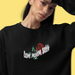 Tum Mojem Sukh limited edition sweatshirt