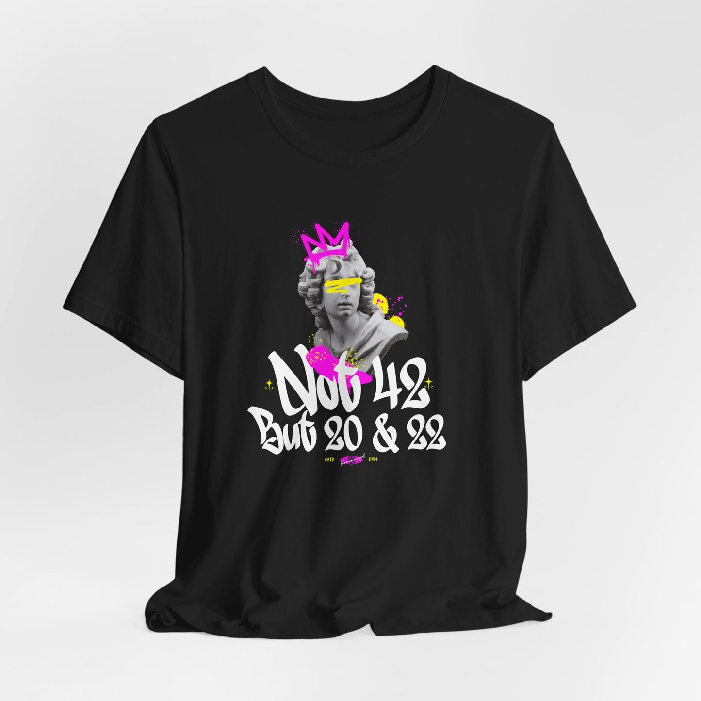T-Shirt — Retro Graffiti Statue Tee: "Not 42 But 20 & 22"