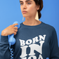 Born in Goa Sweatshirt - unisex