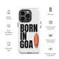 Born In Goa Tough Case for iPhone®